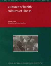 Cultures of health, cultures of illness