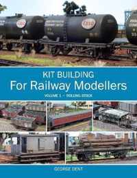 Kit Building for Railway Modellers, Volume 1