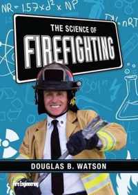 The Science of Firefighting