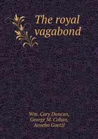 The royal vagabond