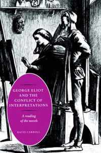 George Eliot and the Conflict of Interpretations