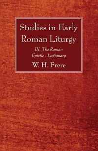 Studies in Early Roman Liturgy