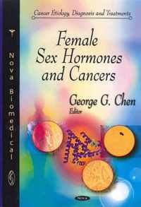 Female Sex Hormones & Cancers