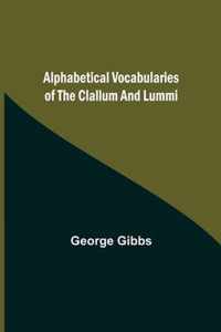 Alphabetical Vocabularies of the Clallum and Lummi