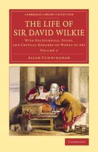 The Life of Sir David Wilkie