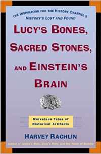 Lucy's Bones, Sacred Stones, & Einstein's Brain