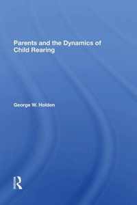 Parents And The Dynamics Of Child Rearing