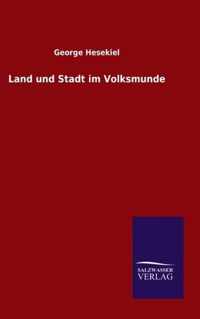 Land und Stadt im Volksmunde