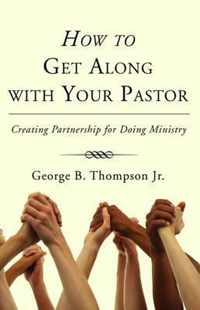 How To Get Along With Your Pastor