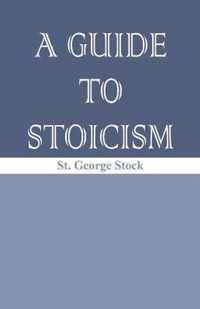 A Guide to Stoicism