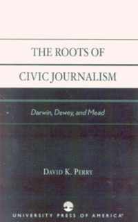 The Roots of Civic Journalism