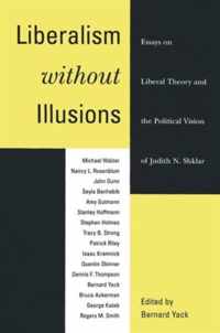 Liberalism without Illusions