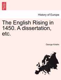 The English Rising in 1450. a Dissertation, Etc.