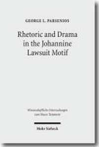 Rhetoric and Drama in the Johannine Lawsuit Motif