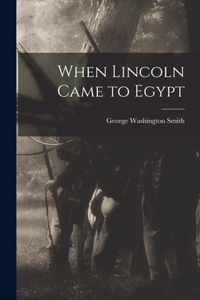 When Lincoln Came to Egypt