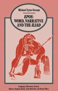 Epos Word, Narrative and the Iliad