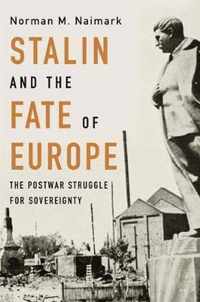 Stalin and the Fate of Europe  The Postwar Struggle for Sovereignty