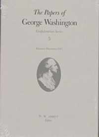 The Papers of George Washington  Confederation Series, v.5;Confederation Series, v.5