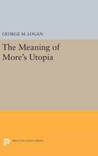 The Meaning of More`s Utopia