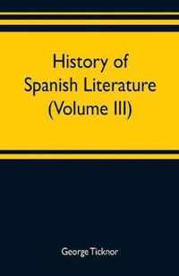 History of Spanish literature (Volume III)