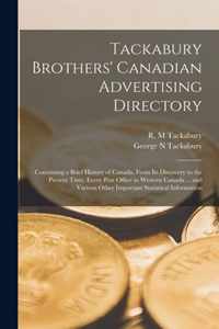 Tackabury Brothers' Canadian Advertising Directory [microform]