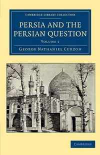 Persia and the Persian Question