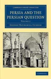 Persia and the Persian Question