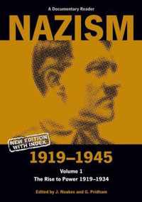 Nazism 1919-1945 Volume 1: The Rise to Power 1919-1934