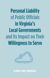 Personal Liability of Public Officials in Virginia's Local Governments and Its Impact on Their Willingness to Serve