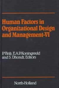 Human Factors in Organizational Design and Management - VI