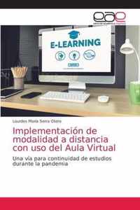 Implementacion de modalidad a distancia con uso del Aula Virtual