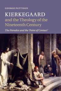 Kierkegaard and the Theology of the Nineteenth Century