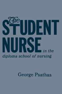 The Student Nurse in the Diploma School of Nursing