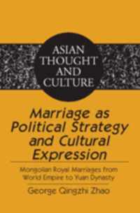 Marriage as Political Strategy and Cultural Expression