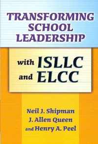 Transforming School Leadership With Isllc and Ellc