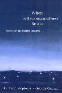 When Self-Consciousness Breaks