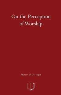 On the Perception of Worship