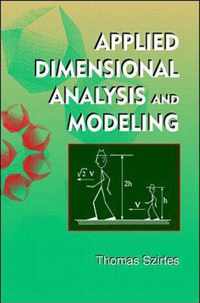 Applied Dimensional Analysis and Modeling