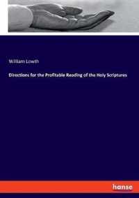 Directions for the Profitable Reading of the Holy Scriptures