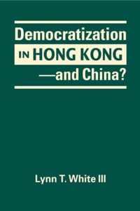 Democratization in Hong Kong - and China?