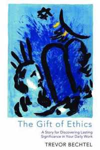 The Gift of Ethics