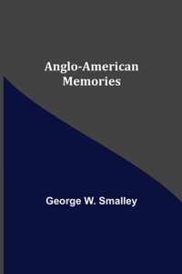 Anglo-American Memories