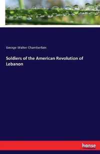 Soldiers of the American Revolution of Lebanon