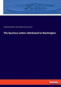 The Spurious Letters Attributed to Washington