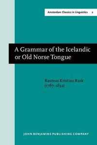 A Grammar of the Icelandic or Old Norse Tongue