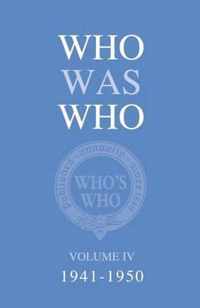 Who Was Who Volume Iv (1941-1950)