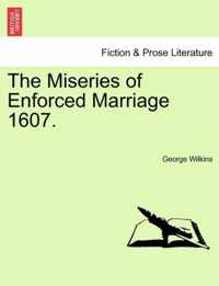 The Miseries of Enforced Marriage 1607.