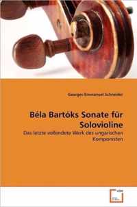 Bela Bartoks Sonate fur Solovioline