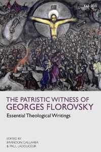 The Patristic Witness of Georges Florovsky