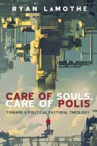 Care of Souls, Care of Polis